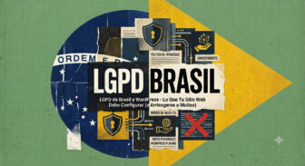 Brasil LGPD y WordPress: Cómo configurar (y evitar multas)
